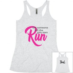 Run Like Someone Left The Gate Open