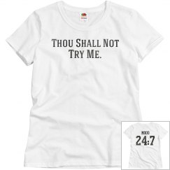 Thou shalt not try me 