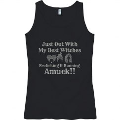 Just Out With My Best Witches Black Tank