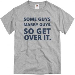 GUYS MARRY GUYS. GET OVER IT.