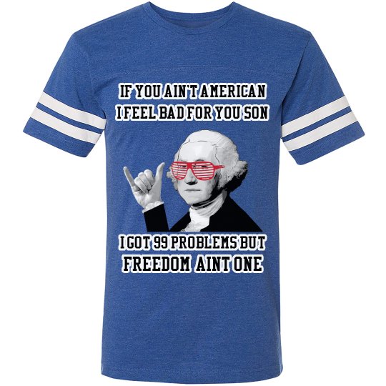 99 Problems Freedom Mens