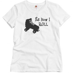 Its How I Roll Roller Derby Shirt