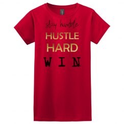 Stay Humble. Hustle Hard. WIN. Relaxed Fit T-Shirt