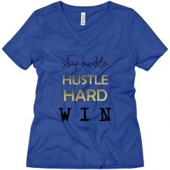 Stay Humble. Hustle Hard. WIN. V-Neck T-Shirt