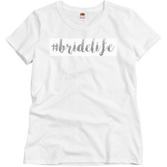 #bridelife Tee