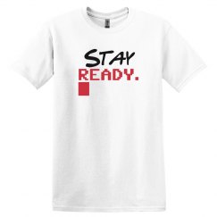 Stay Ready UNISEX Tee