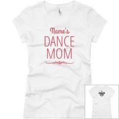 Dance Mom Tee with Child Name