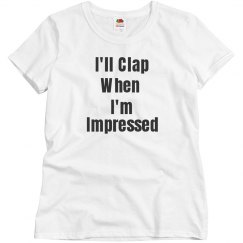 Impress me