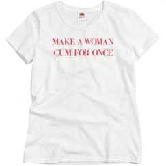 Make A Woman Come For Once