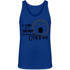 A Yawn is a Silent Scream for Coffee