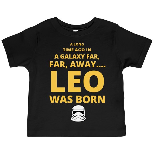 A Long Time Ago Leo Was Born Tee
