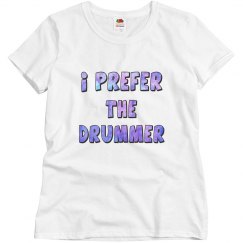 I Prefer The Drummer
