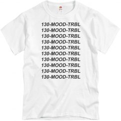 130-MOOD-TRBL Shirt