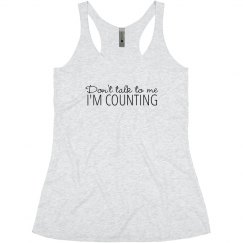 Don't Talk To Me I'm Counting