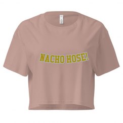 Nacho Hose!