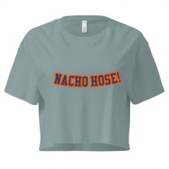 Nacho Hose!