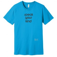 Speak Your Kind unisex/mens tee