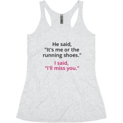 Me or the Running Shoes