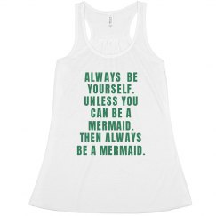 always be yourself but a mermaid