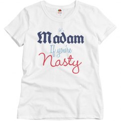 It's Madam if you're Nasty - Classic Knight, Hand Write