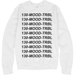 130-MOOD-TRBL Sweatshirt