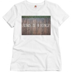 Jesus be a fence
