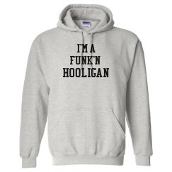I'm A Funk'n Hooligan