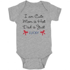 Dad is Just Lucky Onesies