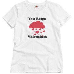 You reign valentines