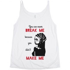 NEVER BREAK ME DIDN'T MAKE ME BLACK WOMAN HEADWRAP