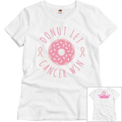 donut let cancer win t
