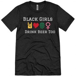 Black Girls Drink Beer Too