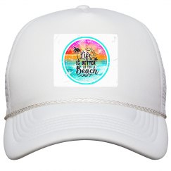 Life is better at the beach Hat