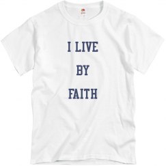 I live by faith - Unisex T-Shirt