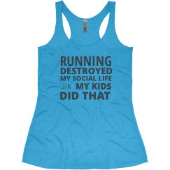 RUNNING DESTROYED MY SOCIAL LIFE... J/K
