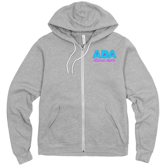 ADA Dance Mom Zip Up ADA Dance Mom Zip Up