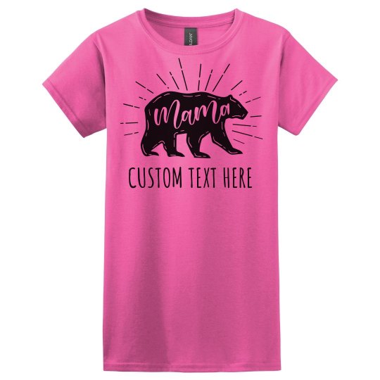 Add Your Text Mama Bear T-Shirt