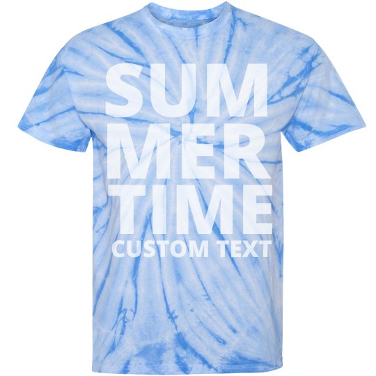 Add Your Text Summertime Tie-Dye T-Shirt