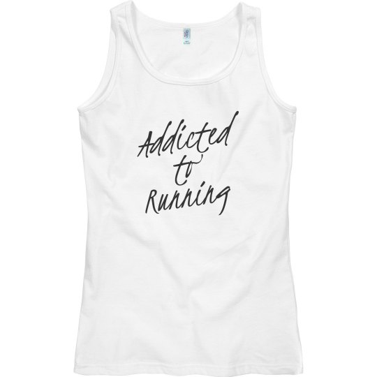 ADDICTED TO RUNNING
