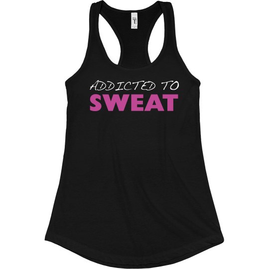 Addicted to Sweat