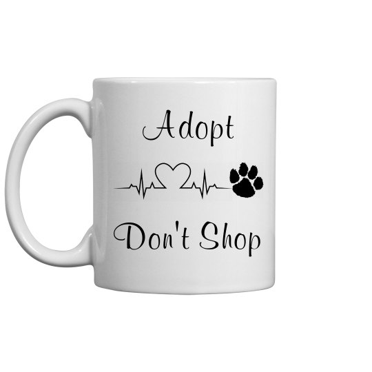 Adopt Don't Shop Mug Adopt Don't Shop Mug
