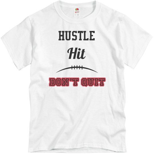 Adult Hustle-Hit-Dont-Quit T-Shirt