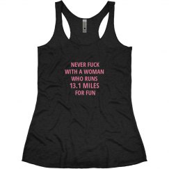 Never F*ck With A Woman Who Runs 13.1