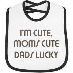 Dads not cute he's lucky