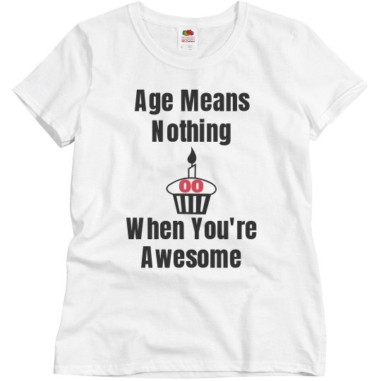 Age means nothing