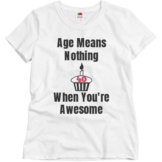 Age means nothing Age means nothing