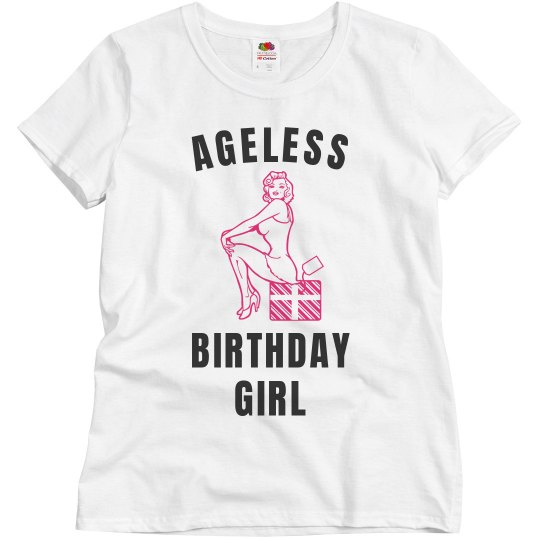 Ageless birthday girl Ageless birthday girl