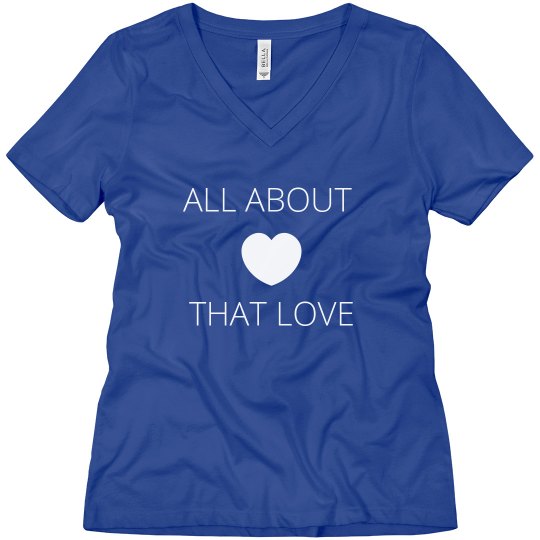 All About That Love T-Shirt
