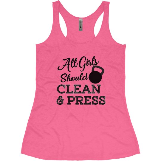 ALL GIRLS SHOULD CLEAN & PRESS ALL GIRLS SHOULD CLEAN & PRESS