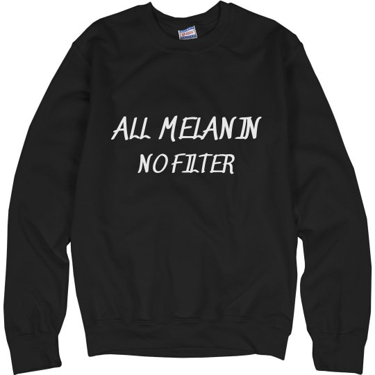 All Melanin no Filter